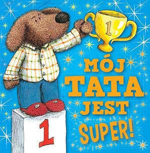 MÓJ TATA JEST SUPER