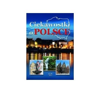 CIEKAWOSTKI O POLSCE