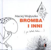 BROMBA I INNI PO LATACH TAKŻE WYD. 2016