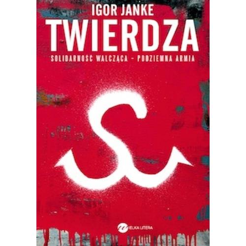Twierdza. Solidarność walcząca - podziemna armia