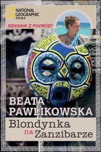 BLONDYNKA NA ZANZIBARZE. DZIENNIKI Z PODRÓŻY