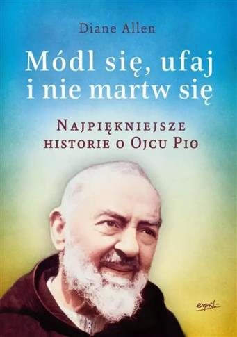 Módl się, ufaj, nie martw się