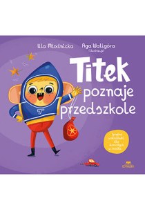 Titek poznaje przedszkole