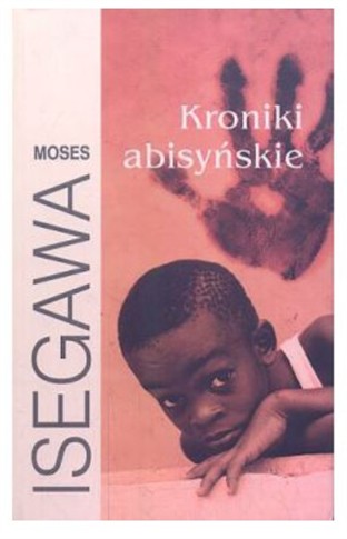KRONIKI ABISYŃSKIE - MOSES ISEGAWA