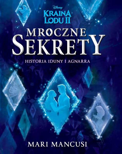 DISNEY. KRAINA LODU II. MROCZNE SEKRETY. HISTORIA