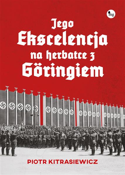 JEGO EKSCELENCJA NA HERBATCE Z GÖRINGIEM