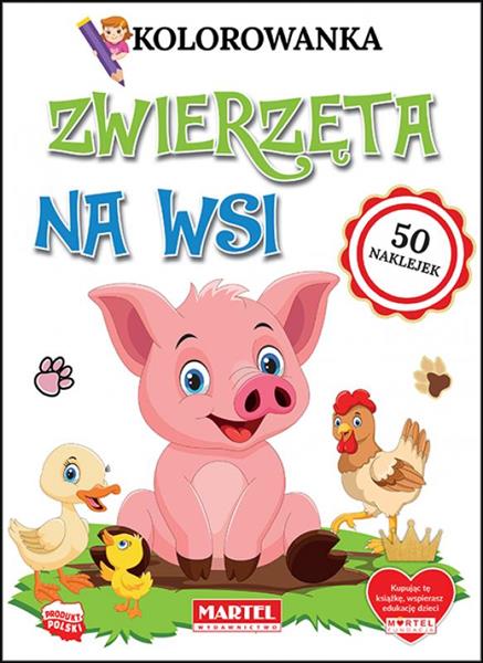 KOLOROWANKA Z NAKLEJKAMI. ZWIERZĘTA NA WSI