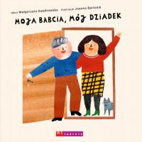 MOJA BABCIA, MÓJ DZIADEK