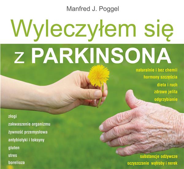 WYLECZYŁEM SIĘ Z PARKINSONA