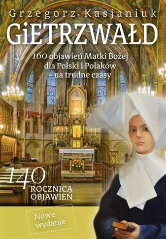 Gietrzwałd 160 objawień Matki Bożej dla Polski
