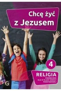 Religia Chcę żyć z Jezusem podręcznik 4 szkoła podstawowa