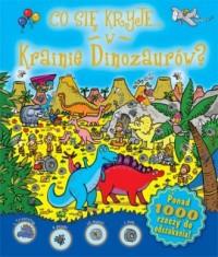 Co się kryje w krainie dinozaurów?