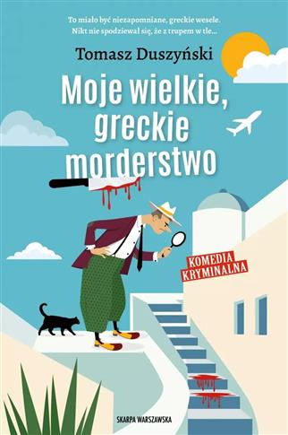 MOJE WIELKIE GRECKIE MORDERSTWO