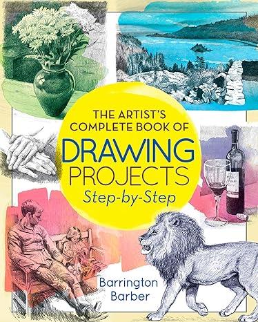 The Artist's Complete Book of Drawing Projects
