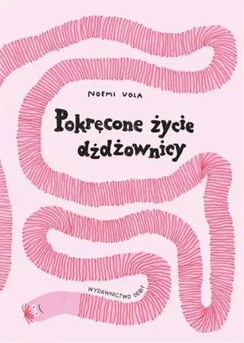 POKRĘCONE ŻYCIE DŻDŻOWNICY
