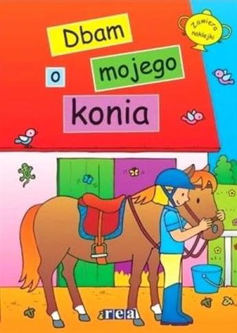 Ja i mój koń. Dbam o mojego konia