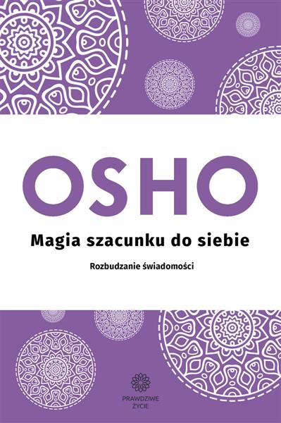 MAGIA SZACUNKU DO SIEBIE. ROZBUDZANIE ŚWIADOMOŚCI
