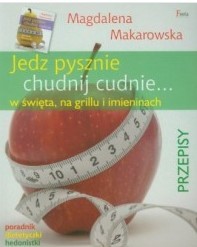 JEDZ PYSZNIE, CHUDNIJ CUDNIE... W ŚWIĘTA, NA GRILL