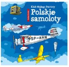 Klub Małego Patrioty. Polskie samoloty