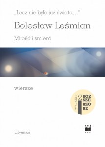 Lecz nie było już świata… Miłość i śmierć. Wiersze wyd. 2