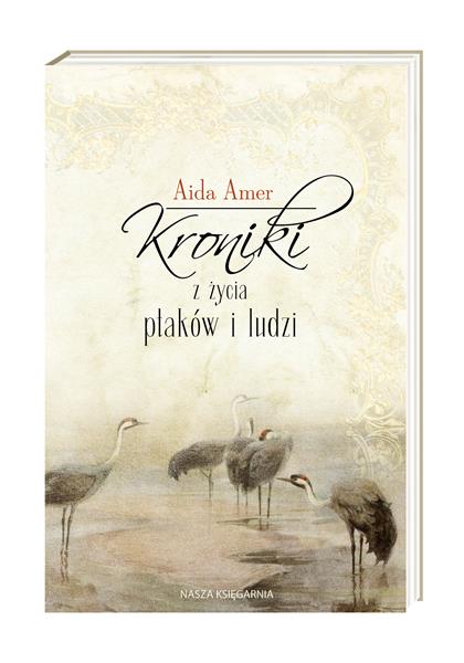 KRONIKI Z ŻYCIA PTAKÓW I LUDZI