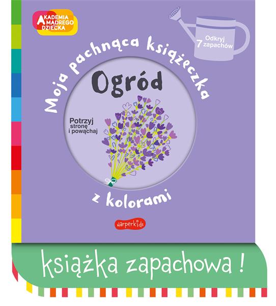 AKADEMIA MĄDREGO DZIECKA. MOJA PACHNĄCA KSIĄŻECZKA