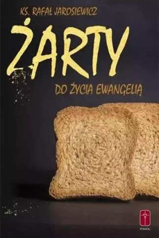 ŻARTY DO ŻYCIA EWANGELIĄ