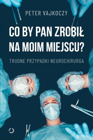 Co by pan zrobił na moim miejscu? Trudne przypadki