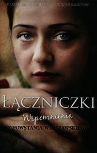 ŁĄCZNICZKI. WSPOMNIENIA Z POWSTANIA WARSZAWSKIEGOŁ