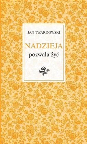 Nadzieja pozwala żyć