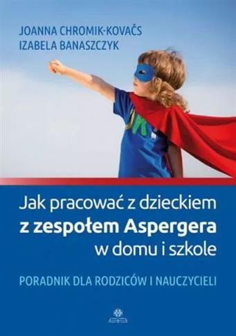 Jak pracować z dzieckiem z zespołem Aspergera...