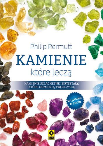 KAMIENIE KTÓRE LECZĄ. WYDANIE III
