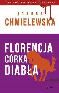 FLORENCJA CÓRKA DIABŁA JOANNA CHMIELEWSKA
