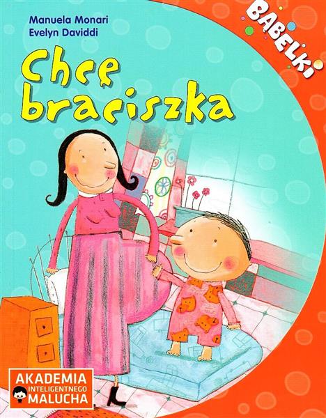 BĄBELKI. CHCĘ BRACISZKA