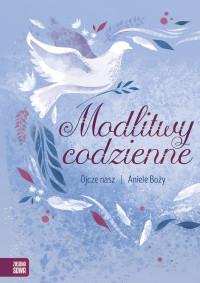 MODLITWY CODZIENNE. OJCZE NASZ, ANIELE BOŻY 2.