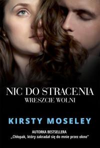 NIC DO STRACENIA. WRESZCIE WOLNI