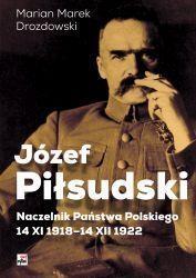 JÓZEF PIŁSUDSKI NACZELNIK PAŃSTWA?