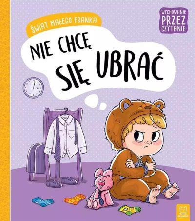 ŚWIAT MAŁEGO FRANKA. NIE CHCĘ SIĘ UBRAĆ