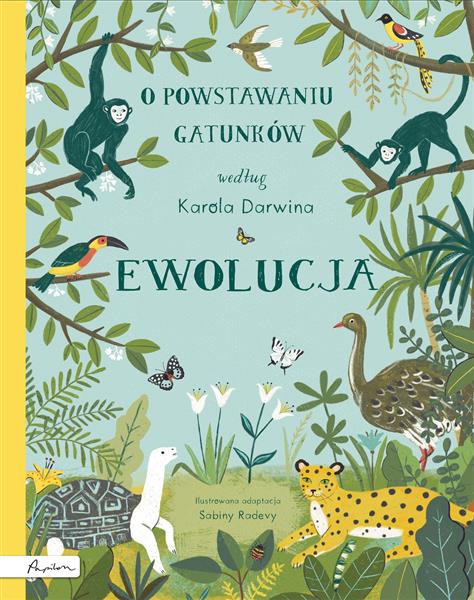 EWOLUCJA. O POWSTAWANIU GATUNKÓW WEDŁUG KAROLA DAR