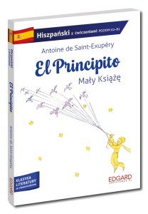 Mały Książę. Hiszpański. El Principito. Adaptacja z ćwiczeniami