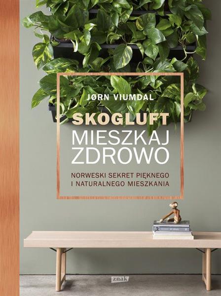SKOGLUFT. MIESZKAJ ZDROWO