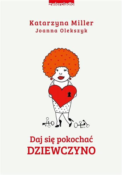 DAJ SIĘ POKOCHAĆ DZIEWCZYNO