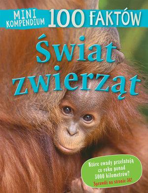 MINI KOMPENDIUM 100 FAKTÓW ŚWIAT ZWIERZĄT