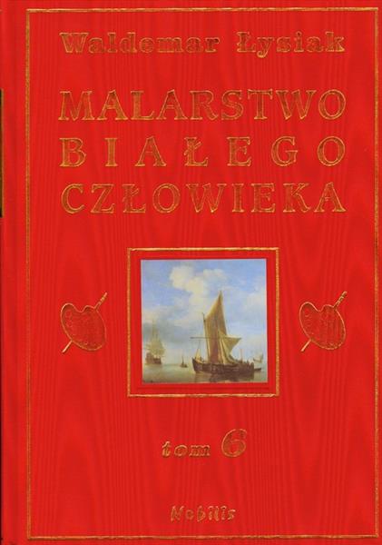 MALARSTWO BIAŁEGO CZŁOWIEKA TOM 6