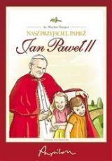 NASZ PRZYJACIEL PAPIEŻ