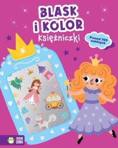 Blask i kolor. Księżniczki. Blask i kolor