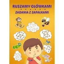 RUSZAMY GŁÓWKAMI ZADANIA Z ZAPAŁKAMI