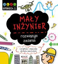 MAŁY INŻYNIER ROZWIĄZUJE ZADANIA