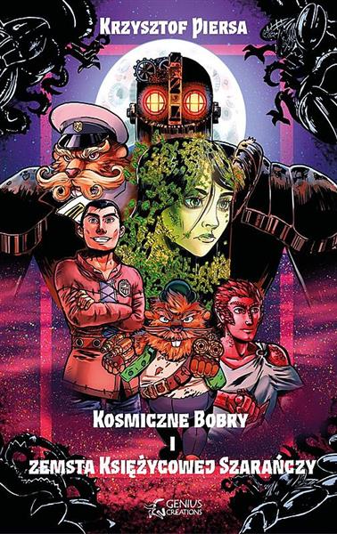 KOSMICZNE BOBRY I ZEMSTA KSIĘŻYCOWEJ SZARAŃCZY