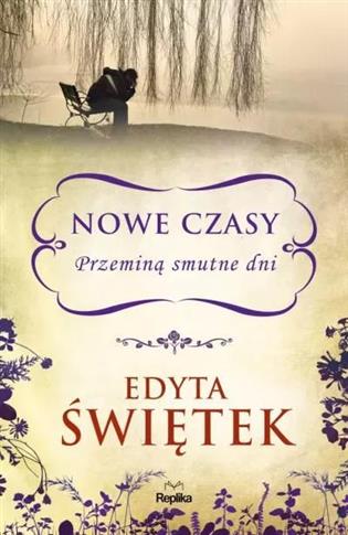 Nowe czasy. Tom 2. Przeminą smutne dni